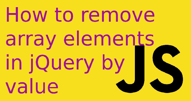 How to remove array elements in jQuery by value